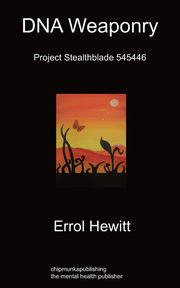 DNA Weaponry Project Stealthblade 545446, Hewitt Errol