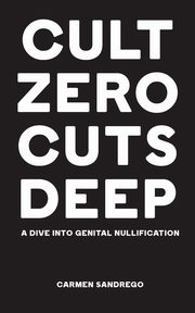 Cult Zero Cuts Deep, Sandrego Carmen