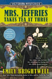 Mrs. Jeffries Takes Tea at Three, Brightwell Emily