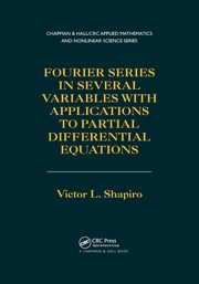 Fourier Series in Several Variables with Applications to Partial Differential Equations, Shapiro Victor