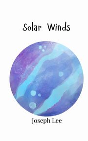 Solar Winds, Lee Joseph