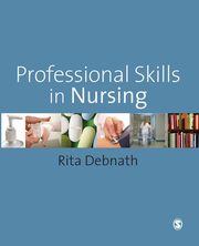 Professional Skills in Nursing, Debnath Rita