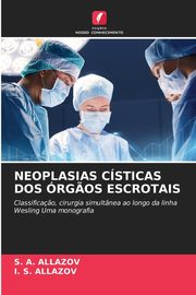 NEOPLASIAS CSTICAS DOS RG?OS ESCROTAIS, ALLAZOV S. A.