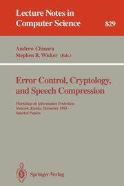 Error Control, Cryptology, and Speech Compression, 