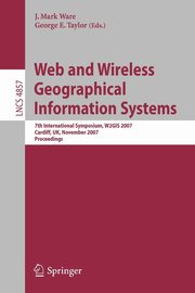 Web and Wireless Geographical Information Systems, 