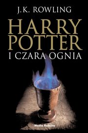 Harry Potter i czara ognia, Rowling J.K.