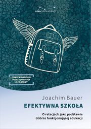 Efektywna szkoa, Bauer Joachim