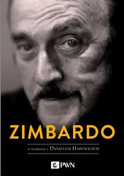 ksiazka tytu: Zimbardo w rozmowie z Danielem Hartwigiem autor: Zimbardo Philip, Hartwig Daniel