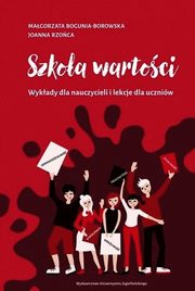 Szkoa wartoci, Bogunia-Borowska Magorzata, Rzoca Joanna