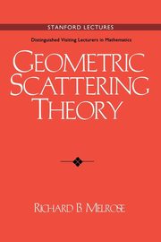Geometric Scattering Theory, Melrose Richard B.