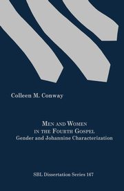 Men and Women in the Fourth Gospel, Conway Colleen M.