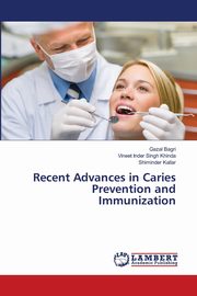 Recent Advances in Caries Prevention and Immunization, Bagri Gazal