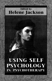ksiazka tytu: Using Self Psychology in Psychotherapy autor: Jackson Helene