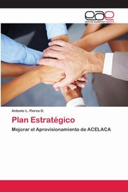 Plan Estratgico, Flores D. Antonio L.