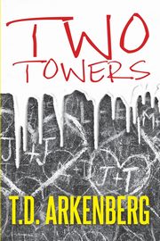 Two Towers, Arkenberg T D