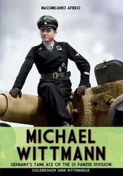 ksiazka tytu: Michael Wittmann autor: Afiero Massimiliano