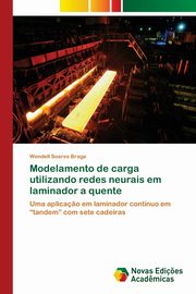 Modelamento de carga utilizando redes neurais em laminador a quente, Soares Braga Wendell