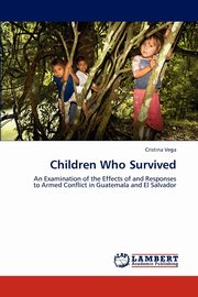 ksiazka tytu: Children Who Survived autor: Vega Cristina