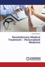 Revolutionary Medical Treatment - Personalized Medicine, Keshari Roshan