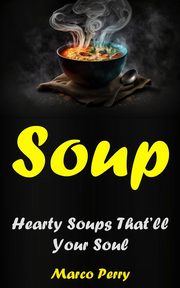 Soups, Perry Marco