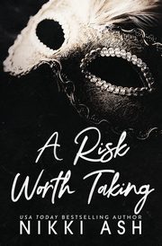 A Risk Worth Taking, Ash Nikki