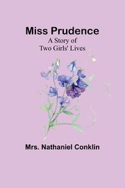 Miss Prudence, Conklin Mrs. Nathaniel