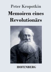 Memoiren eines Revolutionrs, Kropotkin Peter