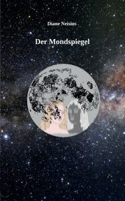 Der Mondspiegel, Neisius Diane