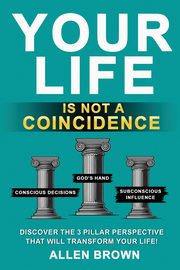 Your Life Is Not A Coincidence, Brown Allen