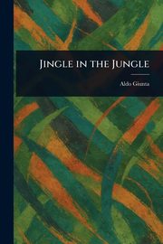 Jingle in the Jungle, Giunta Aldo