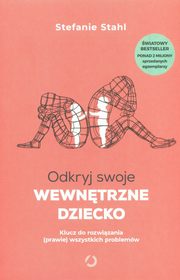 Odkryj swoje wewntrzne dziecko, Stahl Stefanie