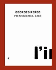 Podzwyczajno, Perec Georges