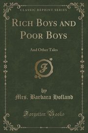 ksiazka tytu: Rich Boys and Poor Boys autor: Hofland Mrs. Barbara