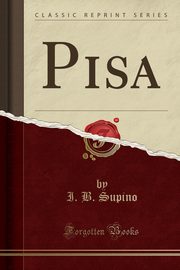 ksiazka tytu: Pisa (Classic Reprint) autor: Supino I. B.