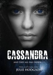 Cassandra. And they all fall down., Hodgson Julie
