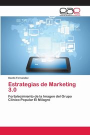 Estrategias de Marketing 3.0, Fernandez Danilo