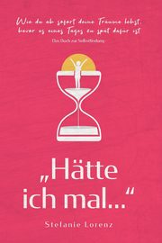 Das Buch zur Selbstfindung, Lorenz Stefanie