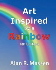 Art Inspired by a Rainbow, Massen Alan R