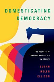 ksiazka tytu: Domesticating Democracy autor: Ellison Susan Helen