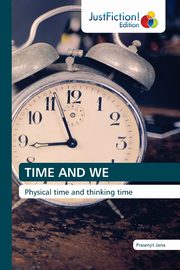 TIME AND WE, Jana Prasenjit