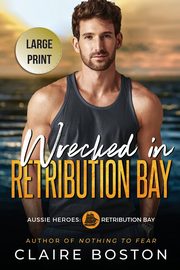 Wrecked in Retribution Bay, Boston Claire