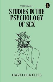 Studies In The Psychology Of Sex Volume - 1, Ellis Havelock