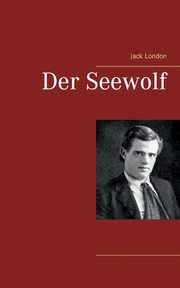 Der Seewolf, London Jack
