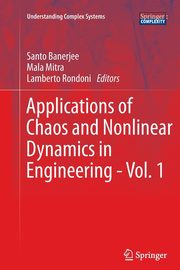 Applications of Chaos and Nonlinear Dynamics in Engineering - Vol. 1, 