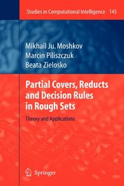 Partial Covers, Reducts and Decision Rules in Rough Sets, Moshkov Mikhail Ju.