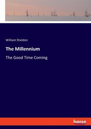 The Millennium, Sheldon William