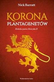 ksiazka tytu: Korona Plantagenetw autor: Barrat Nick