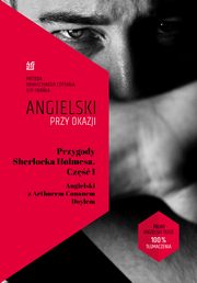 ksiazka tytu: Przygody Sherlocka Holmesa Cz 1 Angielski z Arthurem Conanem Doylem autor: Conan Doyle Arthur, Frank Ilya