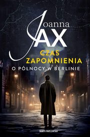 Czas zapomnienia., Jax Joanna