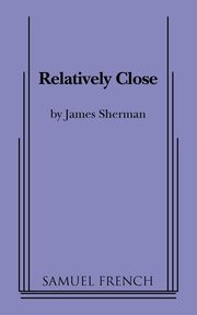 Relatively Close, Sherman James